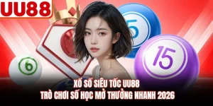 Xổ Số Siêu Tốc UU88 - Trò Chơi Số Học Mở Thưởng Nhanh 2026 
